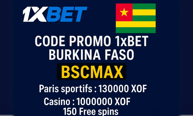 Code promo 1xBet Burkina Faso 2025 BSCMAX : 130 000 XOF de bonus sport ou 1 000 000 XOF au casino