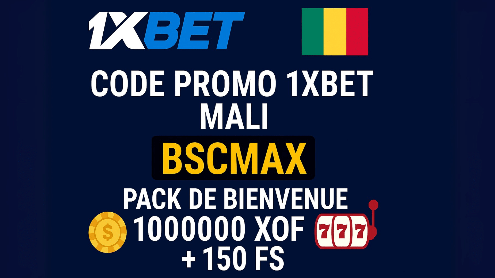 Bonus casino 1xBet Mali avec le code promo BCSMAX : jusqu’à 1 000 000 XOF et 150 free spins sur les quatre premiers dépôts, conditions de mise x35 en 7 jours