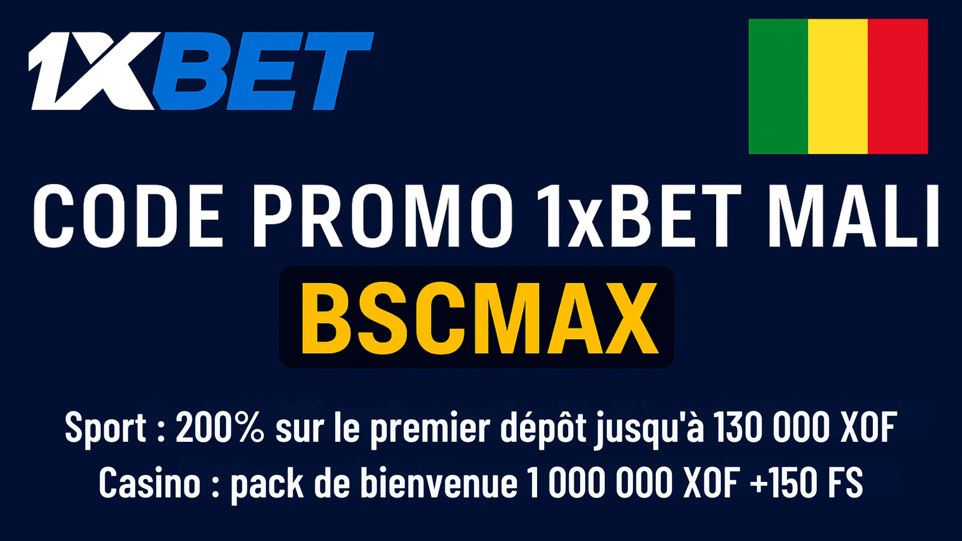 Code promo exclusif 1xBet Mali BSCMAX offrant 200 % de bonus de bienvenue sur le premier dépôt sportif et un pack casino avec jusqu’à 1 000 000 XOF et 150 tours gratuits.